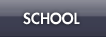 SCHOOL